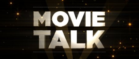 MOVIE TALK